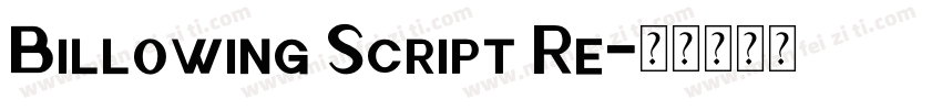 Billowing Script Re字体转换